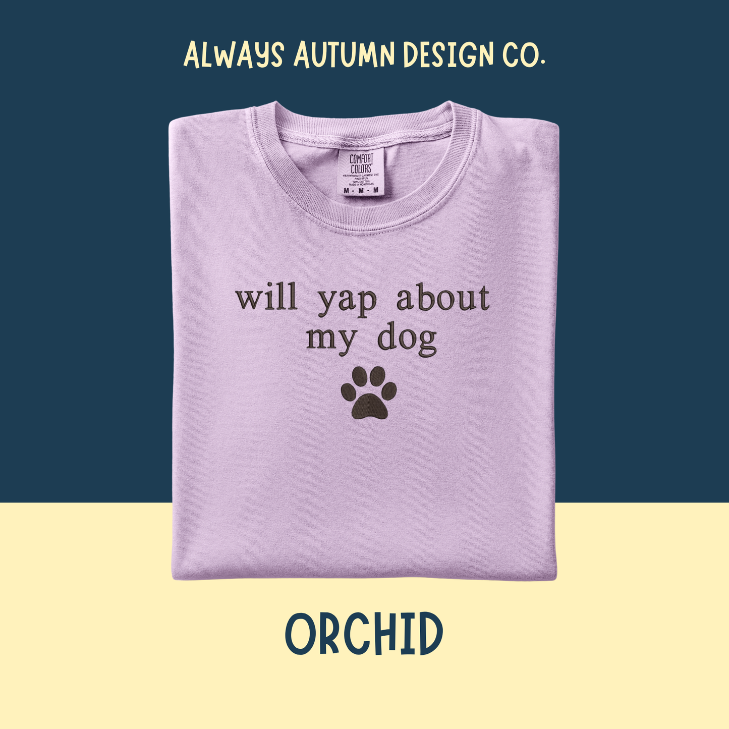 Embroidered Will Yap About My Dog Shirt