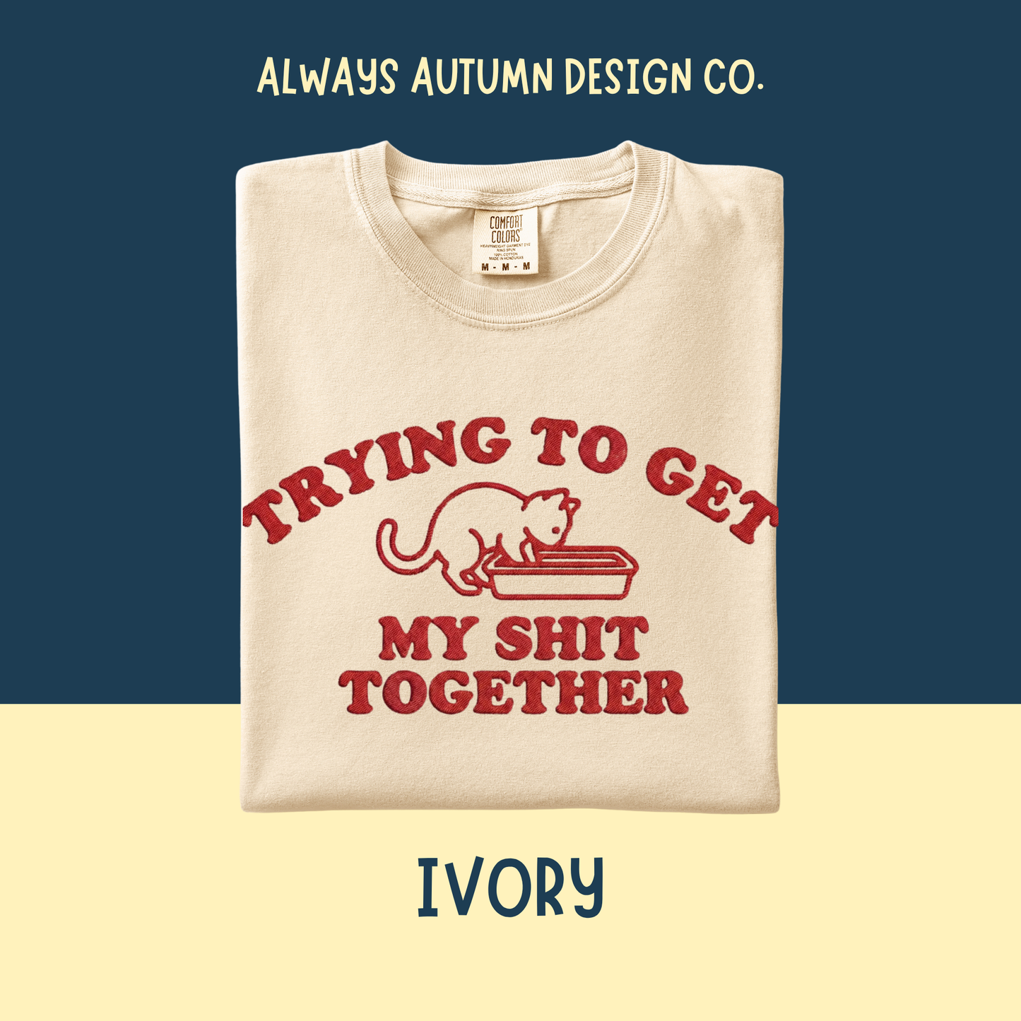 Embroidered Trying To Get My Shit Together Shirt
