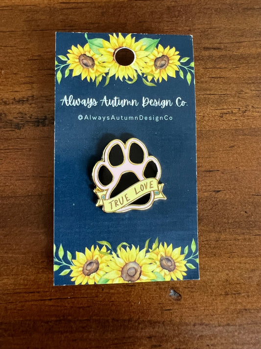 True Love Paw Enamel Pin